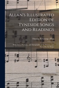 Allan's Illustrated Edition of Tyneside Songs and Readings
