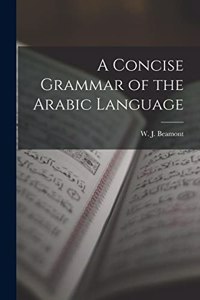 Concise Grammar of the Arabic Language
