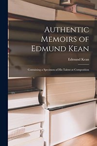 Authentic Memoirs of Edmund Kean