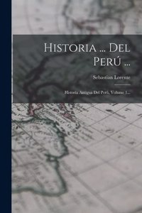 Historia ... Del Perú ...