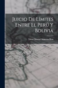 Juicio de Límites Entre el Perú y Bolivia