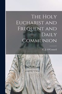 Holy Eucharist and Frequent and Daily Communion