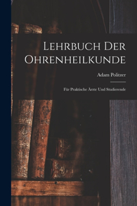 Lehrbuch Der Ohrenheilkunde