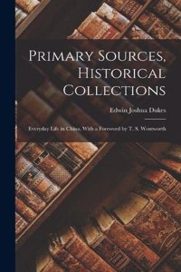 Primary Sources, Historical Collections