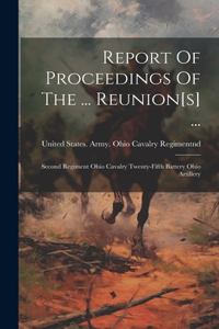 Report Of Proceedings Of The ... Reunion[s] ...