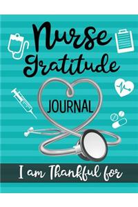 Nurse Gratitude Journal I am Thankful for