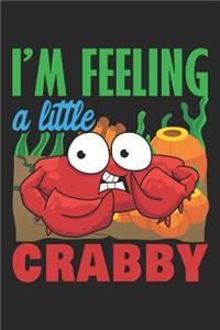 I'm Feeling A Little Crabby