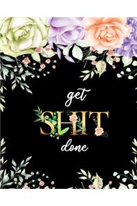 Get Shit Done
