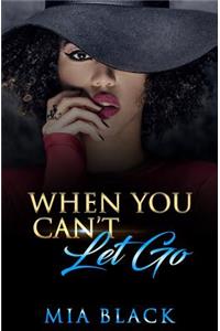 When You Can't Let Go