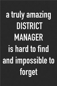 A Truly Amazing District Manager is Hard to Find and Impossible to Forget