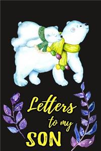 Letters To My Son