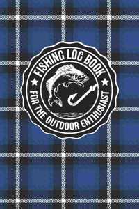 Fishing Log Book For The Outdoor Enthusiasts