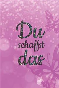 Du schaffst das