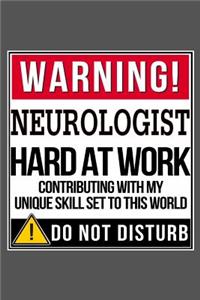 Warning Neurologist Hard At Work