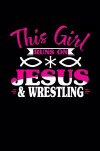 This Girl Runs on Jesus & Wrestling