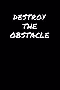 Destroy The Obstacle