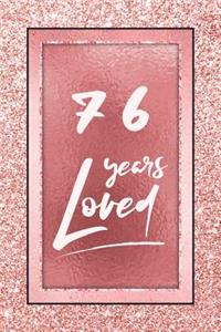 76 Years Loved