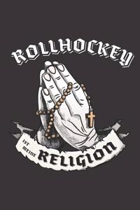 Rollhockey Ist Meine Religion