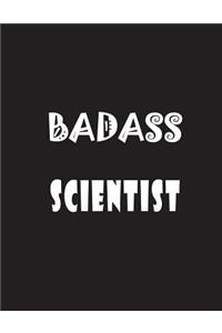 Badass Scientist: Quote Lined Notebook Journal - Large 8.5 x 11 inches - 200 Pages - Blank Notebook