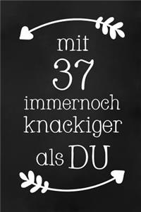 Mit 37: DIN A5 - Punkteraster 120 Seiten - Kalender - Notizbuch - Notizblock - Block - Terminkalender - Abschied - Abschiedsgeschenk - Ruhestand - Arbeitsko