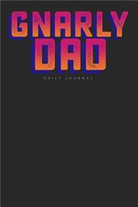 Gnarly Dad - Daily Journal