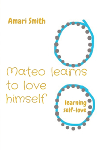 Mateo learns to love himself