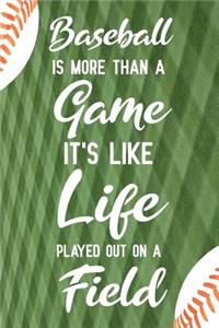 Baseball Is More Than a Game It's Like Life Played Out on a Field