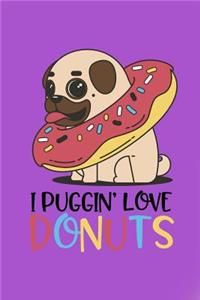 I Puggin Love Donuts
