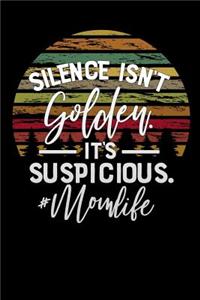 silence isnt golden its suspicious mom life