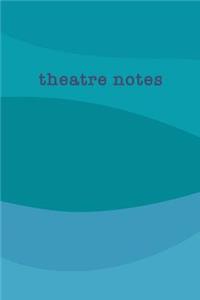 Theatre Notes