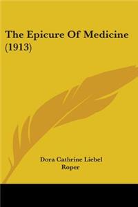 Epicure Of Medicine (1913)