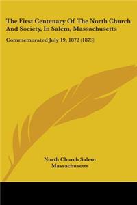 First Centenary Of The North Church And Society, In Salem, Massachusetts