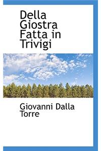 Della Giostra Fatta in Trivigi