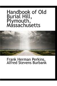 Handbook of Old Burial Hill, Plymouth, Massachusetts