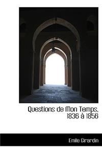 Questions de Mon Temps, 1836 1856