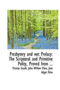 Presbytery and Not Prelacy