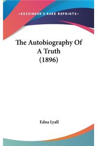 The Autobiography of a Truth (1896)