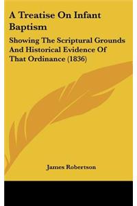 A Treatise on Infant Baptism
