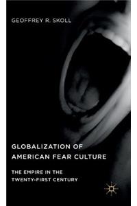 Globalization of American Fear Culture