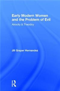 Early Modern Women and the Problem of Evil