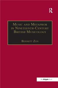 Music and Metaphor in Nineteenth-Century British Musicology