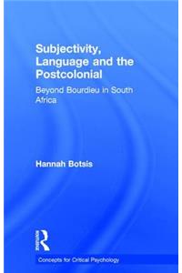 Subjectivity, Language and the Postcolonial