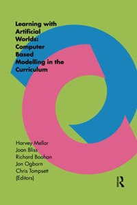 Learning Within Artificial Worlds: Computer Based Modelling in the Curriculum