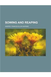 Sowing and Reaping