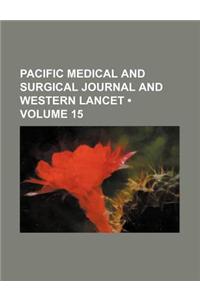 Pacific Medical and Surgical Journal and Western Lancet (Volume 15)