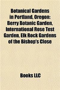 Botanical Gardens in Portland, Oregon Botanical Gardens in Portland, Oregon