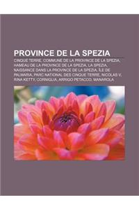 Province de La Spezia: Cinque Terre, Commune de La Province de La Spezia, Hameau de La Province de La Spezia, La Spezia