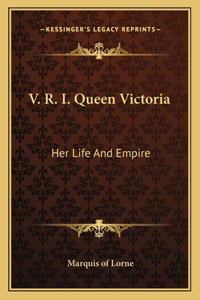 V. R. I. Queen Victoria