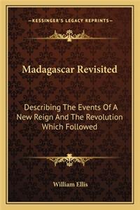 Madagascar Revisited