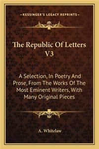 The Republic Of Letters V3